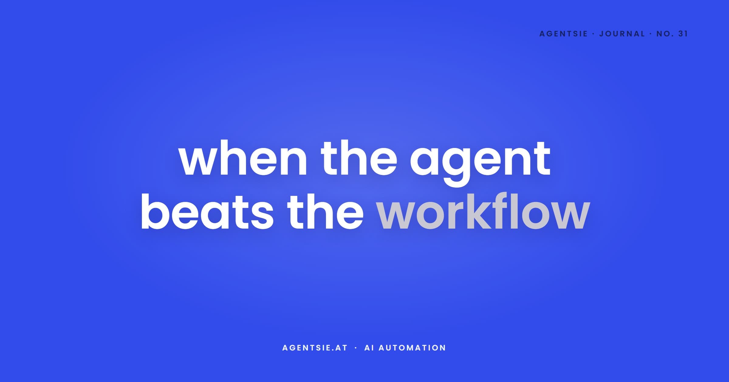 Cover: AI agent or automation workflow: when the agent actually pays off