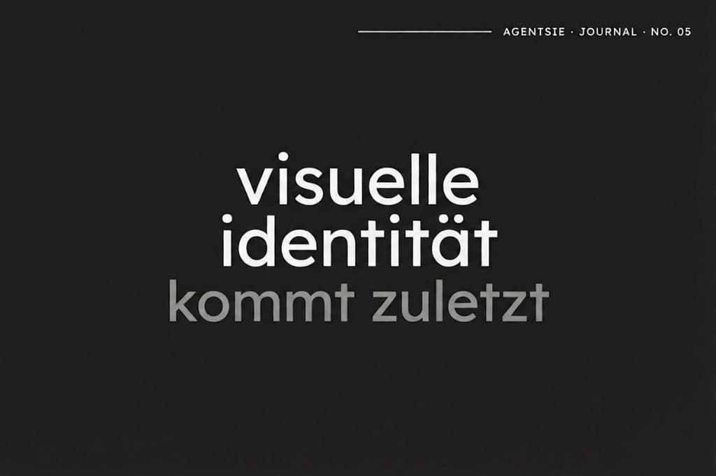 Cover: Warum visuelle Identität als Letztes entsteht - nicht als Erstes