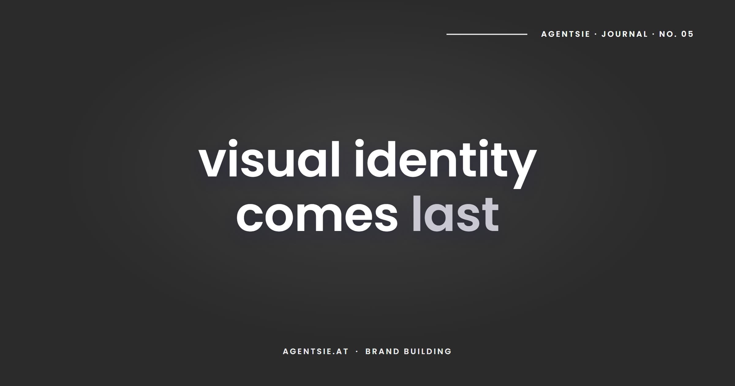 Cover: Why visual identity comes last - not first