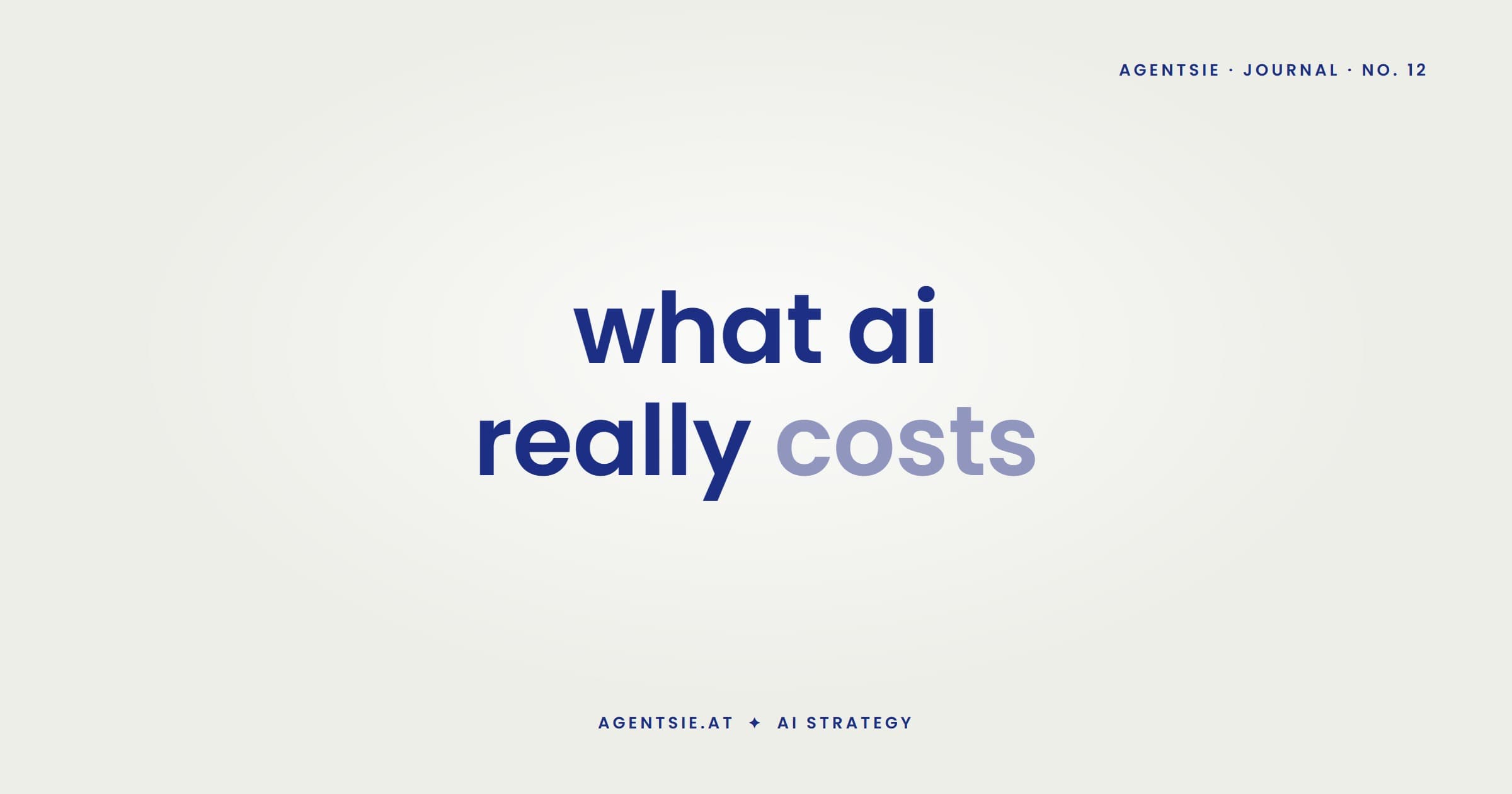 Cover: What an AI Strategy Really Costs - and What It Doesn't