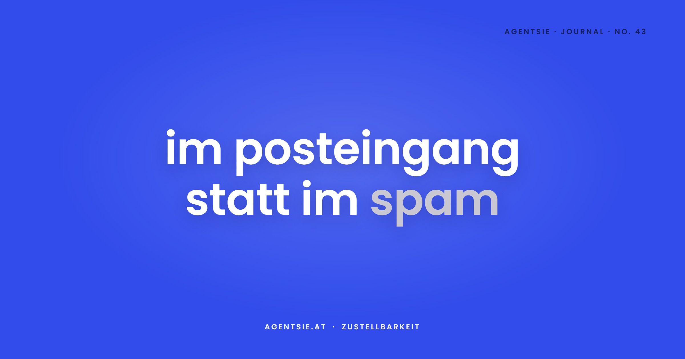 Cover: Zustellbarkeit vor Reichweite: warum dein Newsletter im Spam landet