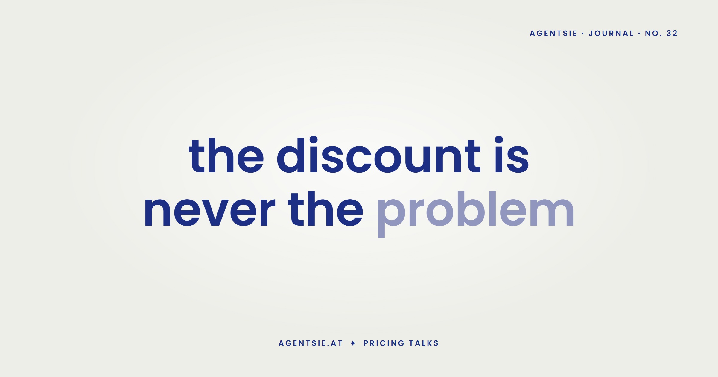 Cover: Price conversations without the discount reflex: proposals that carry their own number